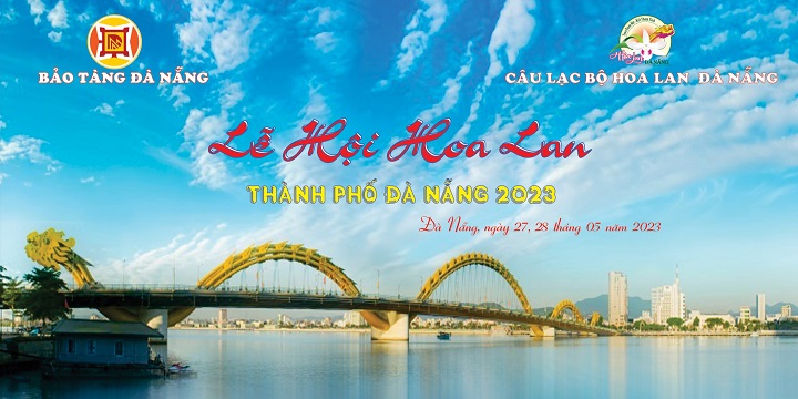Đừng bỏ lỡ Lễ hội hoa lan thành phố Đà Nẵng năm 2023