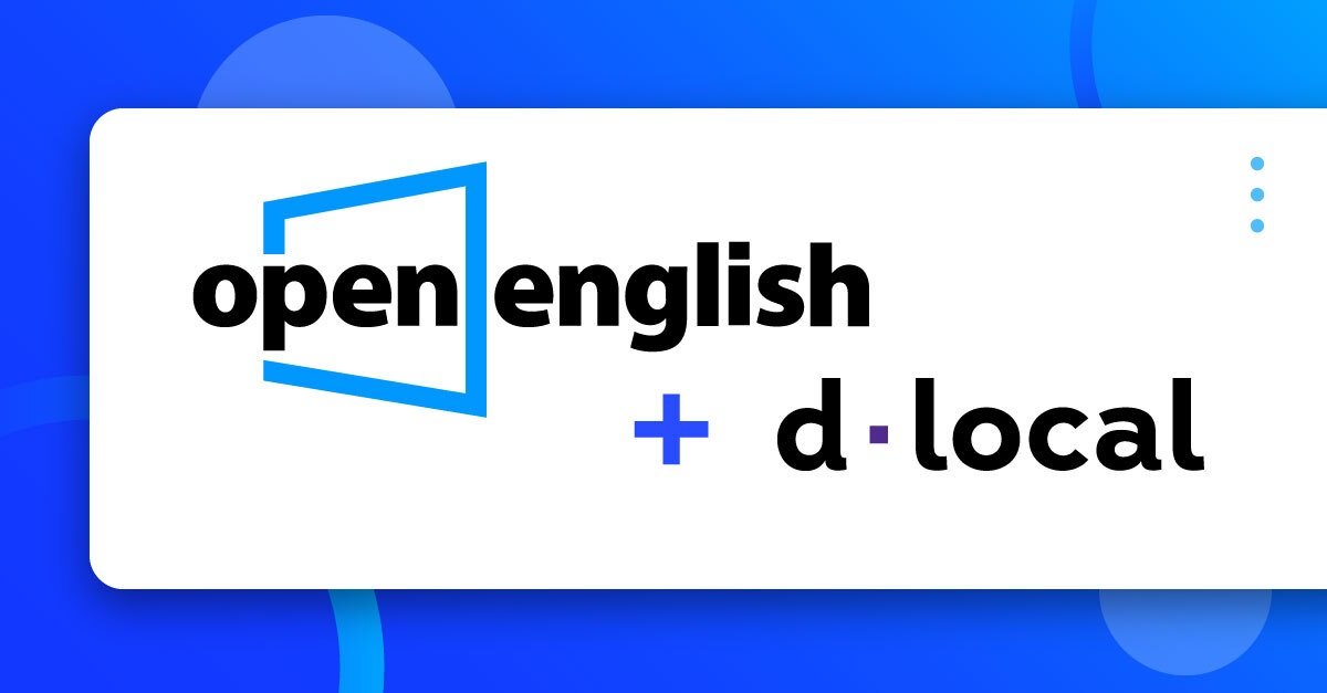 Open English hợp tác cùng dLocal hỗ trợ thanh toán nội địa